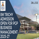 IIM Trichy Admission Open For PGP Business Management 2025 To 27